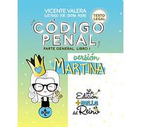 Código Penal. Versión Martina: Parte General. Libro I. Texto Legal (Derecho - Práctica Jurídica)