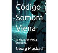 Código Sombra Viena: La caza de la verdad comienza.