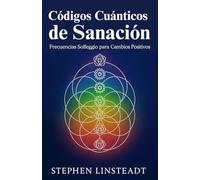 Códigos Cuánticos de Sanación: Frecuencias de Solfeo para un Cambio Positivo