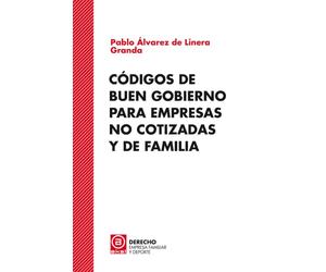 Códigos de buen gobierno para empresas no cotizadas y de familia