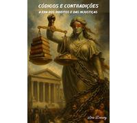 Códigos e Contradições: A Era dos Direitos e das Injustiças (A Grande Comédia da Justiça com Zânio Amaro)