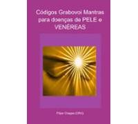 Códigos Grabovoi Mantras Para Doenças De Pele E Venéreas (ebook)