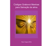Códigos Grabovoi Mantras Para Salvação Da Alma (ebook)