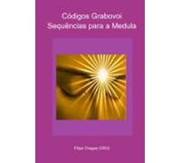 Códigos Grabovoi Sequências Para A Medula (ebook)