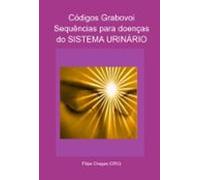 Códigos Grabovoi Sequências Para Doenças Do Sistema Urinário (ebook)