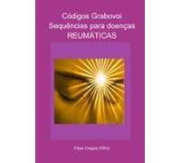 Códigos Grabovoi Sequências Para Doenças Reumáticas (ebook)