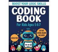Coding Book for Kids ages 5-6-7: STEM Coding Activity Book for 5-7 year old Boys and Girls