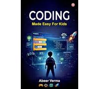 Coding Made Easy for Kids (Edition1st)