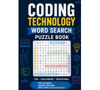 Coding Technology Word Search Puzzle Book: A Fun STEM Activity Book with Programming, Software Development, Computer Science, AI, Cybersecurity, ... Vocabulary Puzzles for Teens and Adults