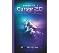 Coding with Cursor 2.0: A Practical Guide to AI-Powered Development