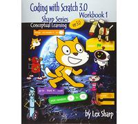 Coding with Scratch 3.0: Workbook 1 (Sharp Series, Scratch)