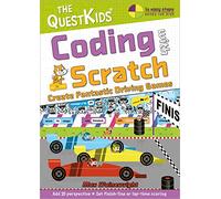 Coding with Scratch - Create Fantastic Driving Games: The QuestKids do Coding (The QuestKids - In Easy Steps)