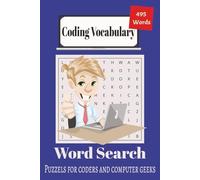 Coding Word Search Puzzle Book: Word Searches with Easy to Read Print about Coding, Tech, Coding Vocabulary and More | 6x9 inches, 110 pages | 50+ Puzzles…. Gift for Vacations, Holidays and Free Times