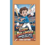 CODY BELLINGER: SWINGING PAST LIMITS:KIDS BIOGRAPHY BOOK