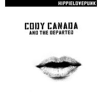 Cody Canada & The Departed - Hippielovepunk