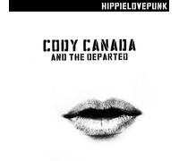 Cody Canada & The Departed - Hippielovepunk
