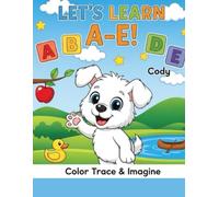 Cody’s ABC Coloring Adventure: Learn Letters A to E and Letter Tracing with a Fluffy Dog and His Bee Friend: A Fun and Educational Alphabet Coloring ... for Toddlers and Preschoolers Ages 3-6