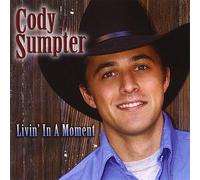 Cody Sumpter - Livin' in a Moment
