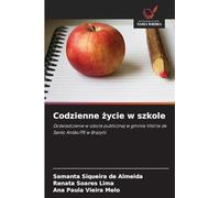 Codzienne życie w szkole: Do¿wiadczenie w szkole publicznej w gminie Vitória de Santo Antão/PE w Brazylii