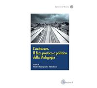 Coeducare. Il fare poetico e politico della pedagogia (Estensioni di pedagogie attive)