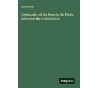 Coeducation of the Sexes in the Public Schools of the United States