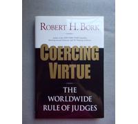 Coercing Virtue: The Worldwide Rule of Judges