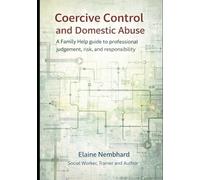 Coercive Control and Domestic Abuse: A Family Help guide to professional judgement, risk, and responsibility