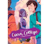 Coeur Collège - Tome 2 - Chagrins d'amour (Coeur Collège, 2)
