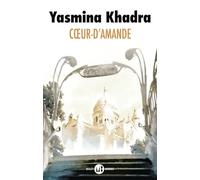 Coeur-d'amande | Yasmina Khadra