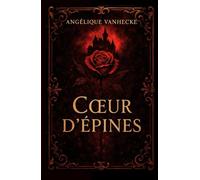 Coeur d'épines: Romantasy dark soft : une héroïne perdue, un roi des ombres, un lien interdit et du slow burn