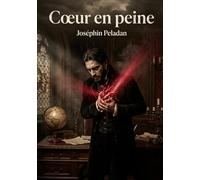 Coeur en peine: Le roman Coeur en peine de Joséphin Peladan, une exploration des tourments amoureux et spirituels dans le contexte de la décadence fin de siècle.