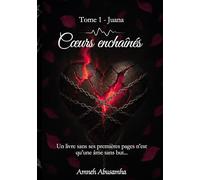 Coeurs encha nes: Tome 1 juana