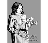 Coeurs Noirs: Film Noir Newsprint Advertising of the 40's & 50's