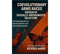 Coevolutionary Arms Races Driven By Sexually Antagonistic Selection: A Simple Approach to Sexual Selection and Sexual Manipulation