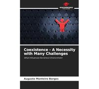 Coexistence - A Necessity with Many Challenges: What Influences the School Environment
