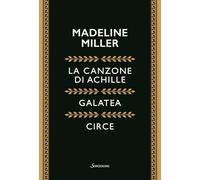 Cofanetto Miller: La canzone di Achille-Galatea-Circe (Romanzi)