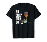 Coffee Addict No Sleep Only Coffee IV Drips Camiseta