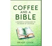 Coffee and a Bible: A Reader's Companion to the Book of Leviticus (The Bible Companion Series)