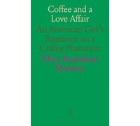 Coffee and a Love Affair: An American Girl's Romance on a Coffee Plantation