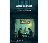 Coffee and Chat: In Bramblewick, everyone has a secret. Amy just pours coffee until they tell her. (A Bramblewick Mystery)