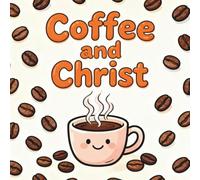 Coffee and Christ: Beautiful Bible Verses with Bold & Easy coloring pages