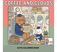 Coffee and Clouds: A Detailed and Easy Kawaii Coloring Book: Sarcastic Cabin Crew Humor, Flight Attendant Life, and Sky-High Stress Relief