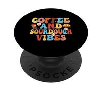 Coffee and Sourdough Vibes - Coffee Lover Sourdough Gifts PopSockets PopGrip Adhesivo