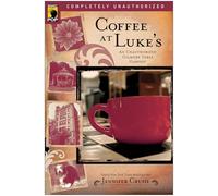 Coffee at Luke's: An Unauthorized Gilmore Girls Gabfest (Smart Pop Series)