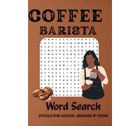 Coffee & Barista Word Search: 50 Fun Puzzles for Coffee Lovers, Baristas, Café Enthusiasts, Espresso Fans & Adults | Solutions Included