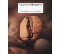 Coffee bean | Wide Ruled Composition Notebook | 110 Pages | 7.5 x 9.25 Inches | Ideal for School, Journaling, Creative Writing, Notes & Everyday Use | ... Women | Durable, Cool Design | Gift Notebook