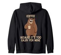 Coffee Because It's Too Early For Wine Sudadera con Capucha