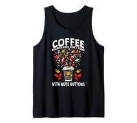 Coffee Because Kids Don't Come with Mute Buttons Camiseta sin Mangas