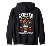 Coffee Because Kids Don't Come with Mute Buttons Sudadera con Capucha