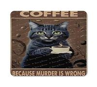 Coffee Because Murder is Wrong, alfombrillas de mouse para juegos, base de goma antideslizante, resistente al agua, para mouse inalámbrico para computadora, oficina, hogar, juegos, trabajo, 10 x 12